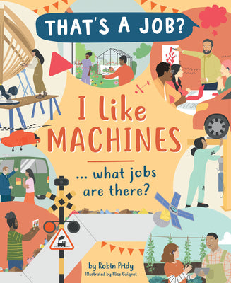 Cover Image for I Like Machines ... What Jobs Are There? -- Robin Pridy, Hardcover