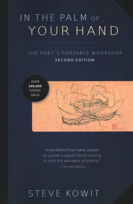 Cover Image for In the Palm of Your Hand: A Poet's Portable Workshop -- Steve Kowit, Paperback