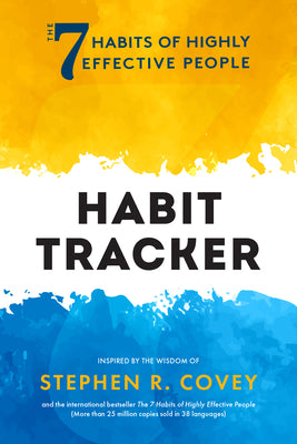 Cover Image for The 7 Habits of Highly Effective People: Habit Tracker: (Life Goals, Daily Habits Journal, Goal Setting) -- Stephen R. Covey, Paperback