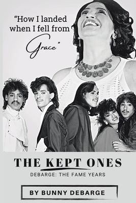 Cover Image for The Kept Ones: The Fame Years (Volume 2) -- Bunny Debarge, Paperback