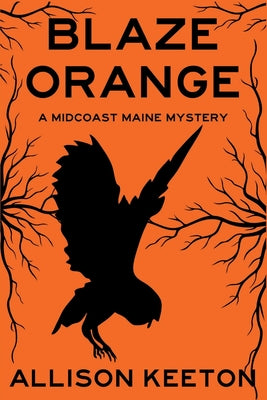 Cover Image for Blaze Orange: A Midcoast Maine Mystery -- Allison Keeton, Paperback