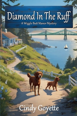 Cover Image for Diamond in the Ruff: A Wiggle Butt Manor Mystery -- Cindy Goyette, Paperback