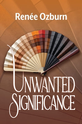 Cover Image for Unwanted Significance -- Renée Ozburn, Paperback