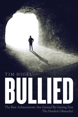 Cover Image for Bullied -- Tim Higel, Paperback