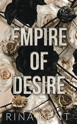 Cover Image for Empire of Desire: Special Edition Print -- Rina Kent, Paperback
