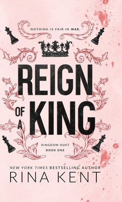Cover Image for Reign of a King: Special Edition Print -- Rina Kent, Hardcover