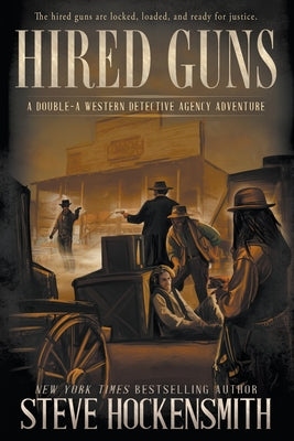 Cover Image for Hired Guns: A Western Novel -- Steve Hockensmith, Paperback
