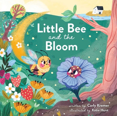 Cover Image for Little Bee and the Bloom -- Carly Kremer, Hardcover