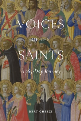 Cover Image for Voices of the Saints: A 365-Day Journey -- Bert Ghezzi, Hardcover