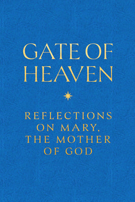 Cover Image for Gate of Heaven: Reflections on Mary, the Mother of God -- Matthew Becklo, Imitation Leather