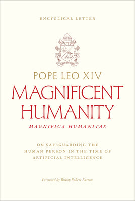 Cover Image for Magnifica Humanitas: On Safeguarding the Human Person in the Time of Artificial Intelligence -- XIV Pope Leo XIV, Paperback