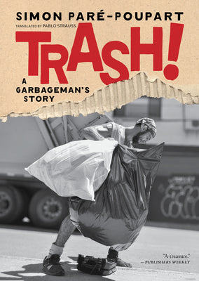 Cover Image for Trash!: A Garbageman's Story -- Simon Pare-Poupart, Paperback