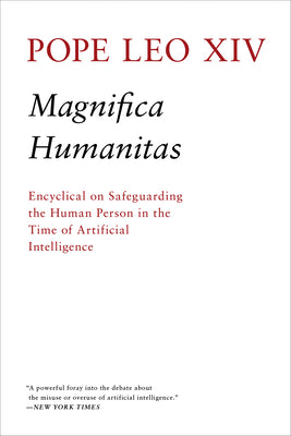Cover Image for Magnifica Humanitas: Encyclical on Safeguarding the Human Person in the Time of Artificial Intelligence -- Robert Prevost, Paperback
