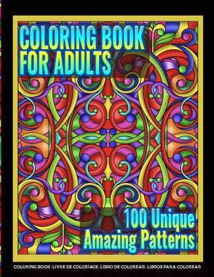 Cover Image for Coloring Books for Adults - 100 Unique Amazing Patterns: Adult Coloring Featuring Easy and Simple Pattern Design, Mandala Colouring and Wonderful Swir -- Mandala Artfulness, Paperback