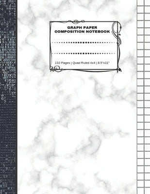 Cover Image for Graph Paper Composition Notebook: 110 Pages - Quad Ruled 4x4 - 8.5" x 11" Marble Large Notebook with Grid Paper - Math Notebook For Students -- Exciting Notebooks, Paperback