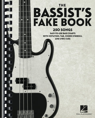 Cover Image for The Bassist's Fake Book: 250 Songs in Easy-To-Use Bass Charts with Notation, Tab, Chord Symbols, and Lyric Cues -- Hal Leonard, Paperback