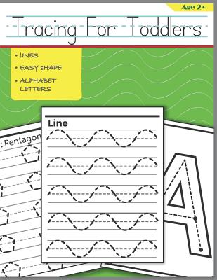 Cover Image for Tracing For Toddlers: Beginner to Tracing Lines, Shape & ABC Letters -- Patt Legge, Paperback