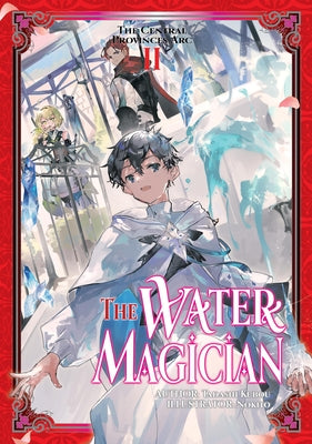 Cover Image for The Water Magician: ARC 1 Volume 2 (Light Novel) -- Tadashi Kubo, Paperback