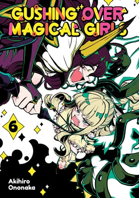 Cover Image for Gushing Over Magical Girls: Volume 6 (Manga) -- Akihiro Ononaka, Paperback