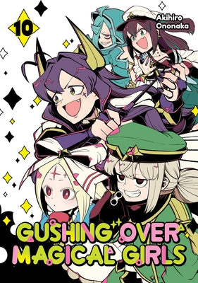 Cover Image for Gushing Over Magical Girls: Volume 10 (Manga) -- Akihiro Ononaka, Paperback