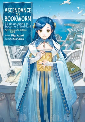 Cover Image for Ascendance of a Bookworm: Part 5 Volume 12 (Light Novel) -- Miya Kazuki, Paperback