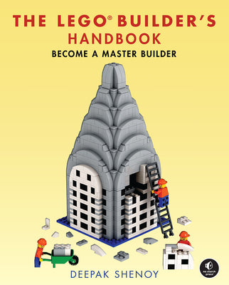 Cover Image for The Legoâ(r) Builder's Handbook: Become a Master Builder -- Deepak Shenoy, Hardcover