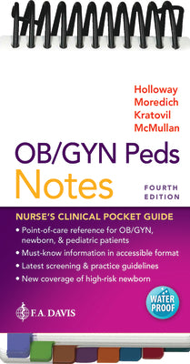 Cover Image for Ob/GYN Peds Notes: Nurse's Clinical Pocket Guide -- Brenda Walters Holloway, Spiral