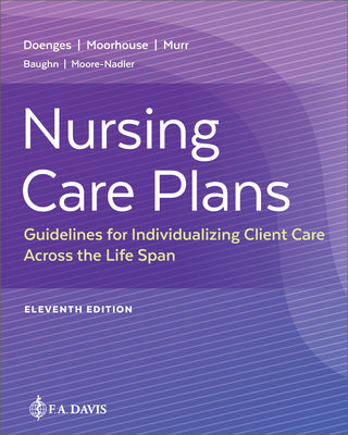 Cover Image for Nursing Care Plans: Guidelines for Individualizing Client Care Across the Life Span -- Marilynn E. Doenges, Paperback