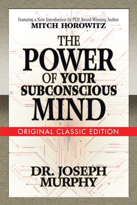Cover Image for The Power of Your Subconscious Mind (Original Classic Edition) -- Joseph Murphy, Paperback