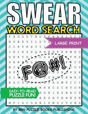 Cover Image for Swear Word Search: Swear Word Search Books For Adults Large Print Slang Curse Cussword Puzzles -- Brh Puzzle Books, Paperback