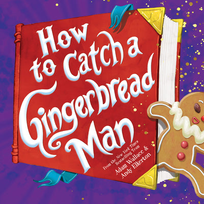 Cover Image for How to Catch a Gingerbread Man -- Adam Wallace, Hardcover