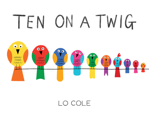 Cover Image for Ten on a Twig -- Lo Cole, Hardcover