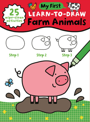 Cover Image for My First Learn-To-Draw: Farm Animals: (25 Wipe Clean Activities + Dry Erase Marker) -- Anna Madin, Spiral Bound, Comb or Coil