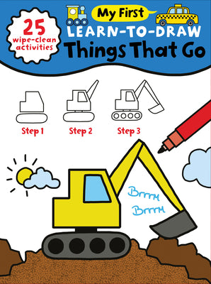 Cover Image for My First Learn-To-Draw: Things That Go: (25 Wipe Clean Activities + Dry Erase Marker) -- Anna Madin, Spiral Bound, Comb or Coil