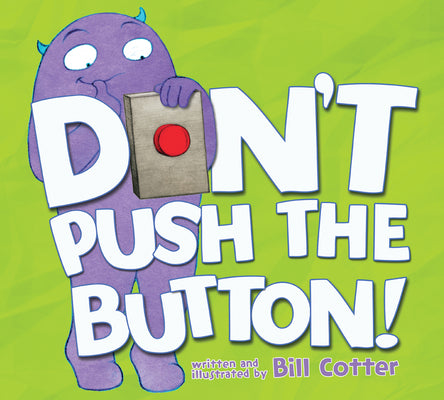 Cover Image for Don't Push the Button! -- Bill Cotter, Paperback