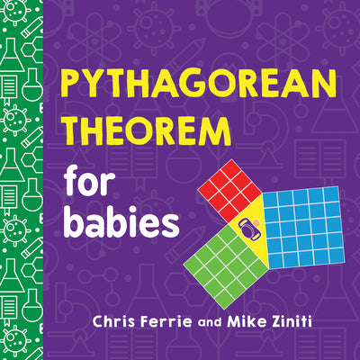 Cover Image for Pythagorean Theorem for Babies -- Chris Ferrie, Board Books