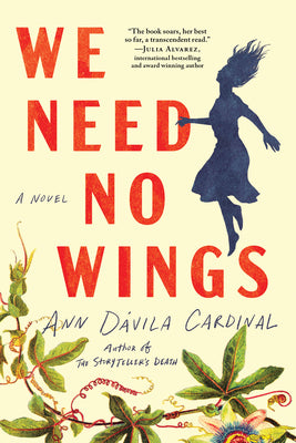 Cover Image for We Need No Wings -- Ann Dávila Cardinal, Paperback