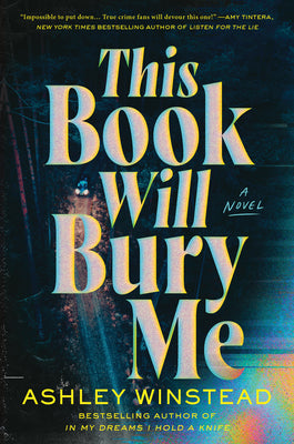 Cover Image for This Book Will Bury Me -- Ashley Winstead, Hardcover