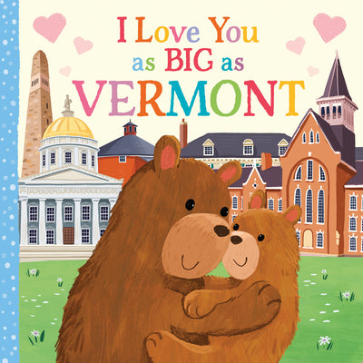 Cover Image for I Love You as Big as Vermont -- Rose Rossner, Board Books