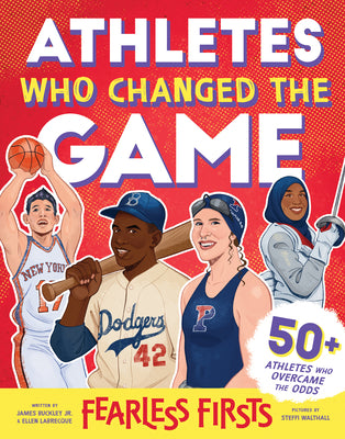 Cover Image for Fearless Firsts: Athletes Who Changed the Game -- James Buckley Jr, Hardcover