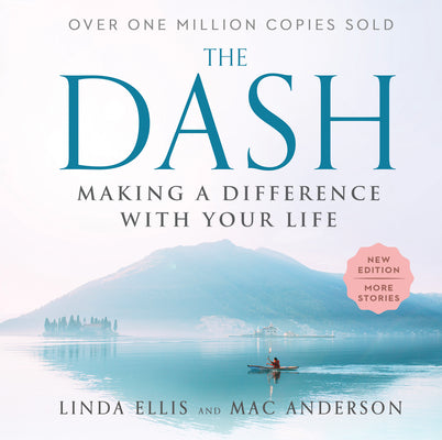 Cover Image for The Dash: Making a Difference with Your Life -- Linda Ellis, Hardcover