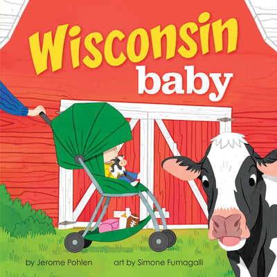 Cover Image for Wisconsin Baby -- Jerome Pohlen, Board Book