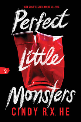 Cover Image for Perfect Little Monsters -- Cindy R. X. He, Paperback