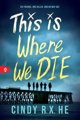 Cover Image for This Is Where We Die -- Cindy R. X. He, Paperback