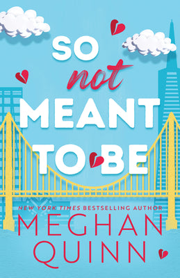 Cover Image for So Not Meant to Be -- Meghan Quinn, Paperback