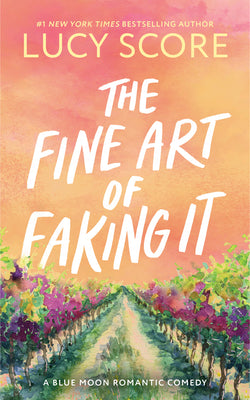 Cover Image for The Fine Art of Faking It -- Lucy Score, Paperback