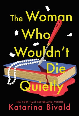 Cover Image for The Woman Who Wouldn't Die Quietly -- Katarina Bivald, Paperback