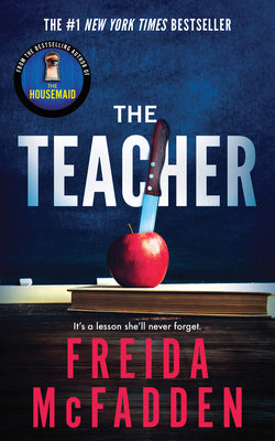 The Teacher -- Freida McFadden, Paperback