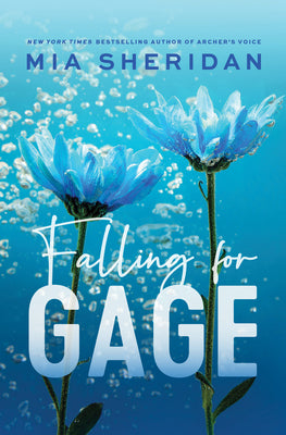 Cover Image for Falling for Gage -- Mia Sheridan, Paperback