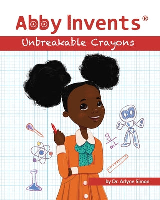 Cover Image for Abby Invents Unbreakable Crayons -- Diana Necsulescu, Paperback